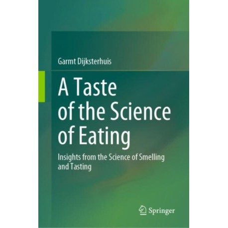 A Taste of the Science of Eating: Insights from the Science of Smelling and Tasting