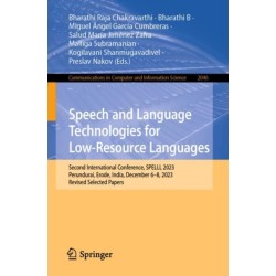 Speech and Language Technologies for Low-Resource Languages: Second International Conference, SPELLL 2023, Perundurai, Erode, India, December 6–8, 2023, Revised Selected Papers