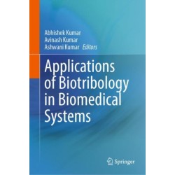 Applications of Biotribology in Biomedical Systems