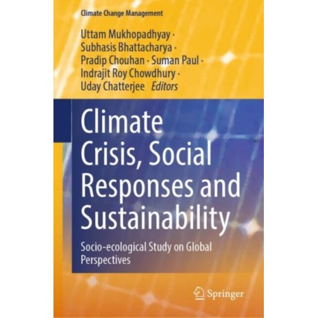 Climate Crisis, Social Responses and Sustainability: Socio-ecological Study on Global Perspectives