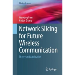 Network Slicing for Future Wireless Communication: Theory and Application