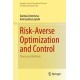 Risk-Averse Optimization and Control: Theory and Methods