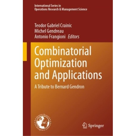 Combinatorial Optimization and Applications: A Tribute to Bernard Gendron