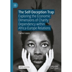 The Self-Deception Trap: Exploring the Economic Dimensions of Charity Dependency within Africa-Europe Relations