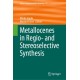 Metallocenes in Regio- and Stereoselective Synthesis