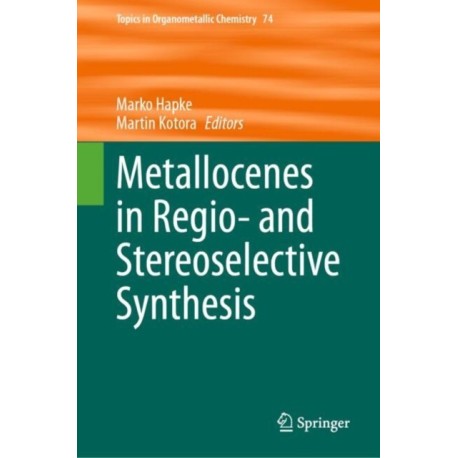 Metallocenes in Regio- and Stereoselective Synthesis