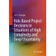Risk-Based Project Decisions in Situations of High Complexity and Deep Uncertainty