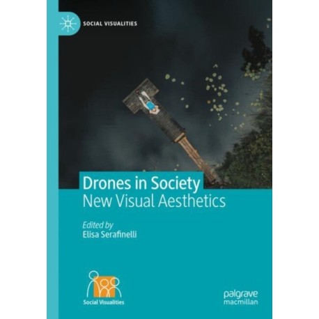 Drones in Society: New Visual Aesthetics