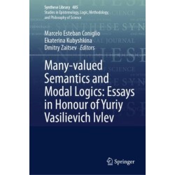 Many-valued Semantics and Modal Logics: Essays in Honour of Yuriy Vasilievich Ivlev
