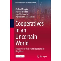 Cooperatives in an Uncertain World: Perspectives from Switzerland and Its Neighbors