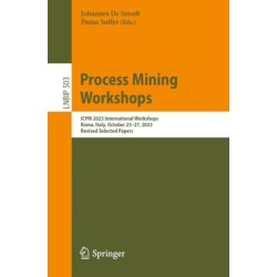 Process Mining Workshops: ICPM 2023 International Workshops, Rome, Italy, October 23–27, 2023, Revised Selected Papers