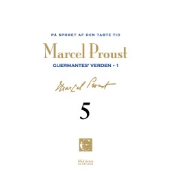 På sporet af den tabte tid, bd. 5: Guermantes’ verden 1