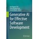 Generative AI for Effective Software Development