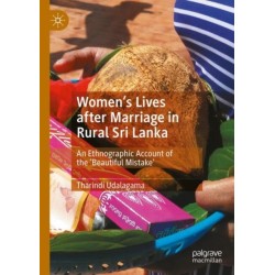 Women's Lives after Marriage in Rural Sri Lanka: An Ethnographic Account of the ‘Beautiful Mistake'
