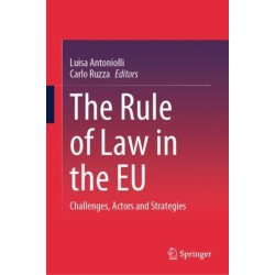 The Rule of Law in the EU: Challenges, Actors and Strategies