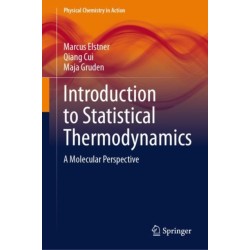 Introduction to Statistical Thermodynamics: A Molecular Perspective