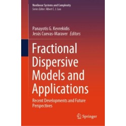 Fractional Dispersive Models and Applications: Recent Developments and Future Perspectives