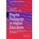 Playful Pedagogy in Higher Education: Research and Cases from across the Disciplines