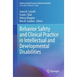 Behavior Safety and Clinical Practice in Intellectual and Developmental Disabilities
