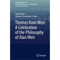 Themes from Weir: A Celebration of the Philosophy of Alan Weir