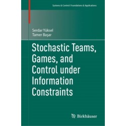 Stochastic Teams, Games, and Control under Information Constraints