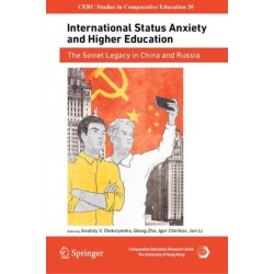 International Status Anxiety and Higher Education: The Soviet Legacy in China and Russia