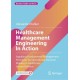 Healthcare Management Engineering In Action: Applying Fundamental Management Principles for Operational Decision Making in Healthcare