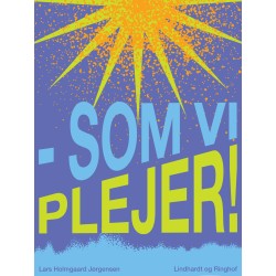 - som vi plejer!