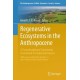 Regenerative Ecosystems in the Anthropocene: A Transdisciplinary Ecosystemic Framework for Regenerativeness