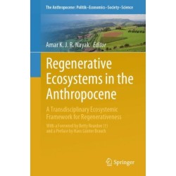 Regenerative Ecosystems in the Anthropocene: A Transdisciplinary Ecosystemic Framework for Regenerativeness