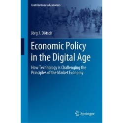 Economic Policy in the Digital Age: How Technology is Challenging the Principles of the Market Economy