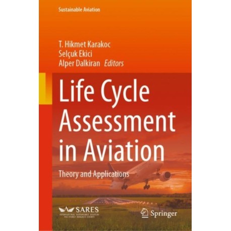 Life Cycle Assessment in Aviation: Theory and Applications