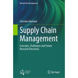 Supply Chain Management: Concepts, Challenges and Future Research Directions