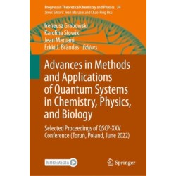 Advances in Methods and Applications of Quantum Systems in Chemistry, Physics, and Biology: Selected Proceedings of QSCP-XXV Conference (Torun, Poland, June 2022)