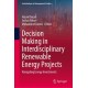 Decision Making in Interdisciplinary Renewable Energy Projects: Navigating Energy Investments