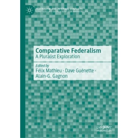 Comparative Federalism: A Pluralist Exploration