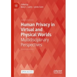 Human Privacy in Virtual and Physical Worlds: Multidisciplinary Perspectives
