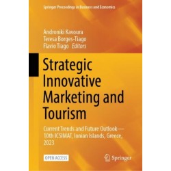Strategic Innovative Marketing and Tourism: Current Trends and Future Outlook—10th ICSIMAT, Ionian Islands, Greece, 2023