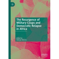 The Resurgence of Military Coups and Democratic Relapse in Africa