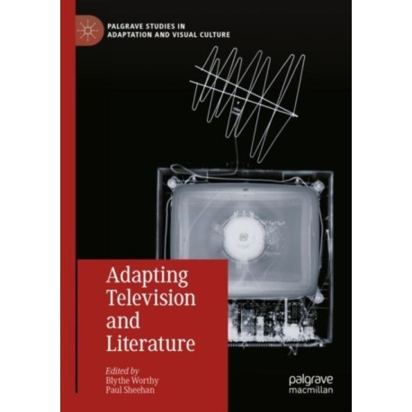 Adapting Television and Literature