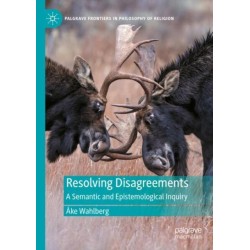Resolving Disagreements: A Semantic and Epistemological Inquiry