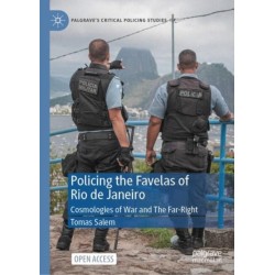 Policing the Favelas of Rio de Janeiro: Cosmologies of War and The Far-Right