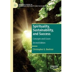 Spirituality, Sustainability, and Success: Concepts and Cases