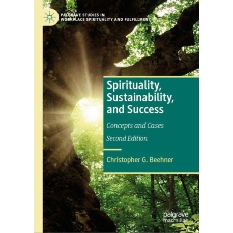 Spirituality, Sustainability, and Success: Concepts and Cases