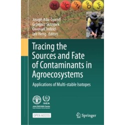 Tracing the Sources and Fate of Contaminants in Agroecosystems: Applications of Multi-stable Isotopes