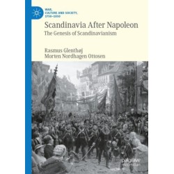 Scandinavia After Napoleon: The Genesis of Scandinavianism