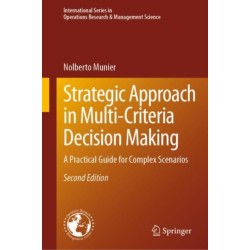 Strategic Approach in Multi-Criteria Decision Making: A Practical Guide for Complex Scenarios
