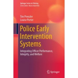 Police Early Intervention Systems: Integrating Officer Performance, Integrity, and Welfare