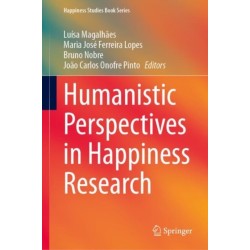 Humanistic Perspectives in Happiness Research