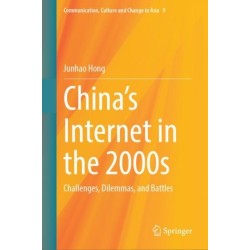 China's Internet in the 2000s: Challenges, Dilemmas, and Battles